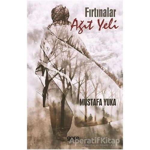 Fırtınalar Ağıt Yeli - Mustafa Yuka - Gece Kitaplığı