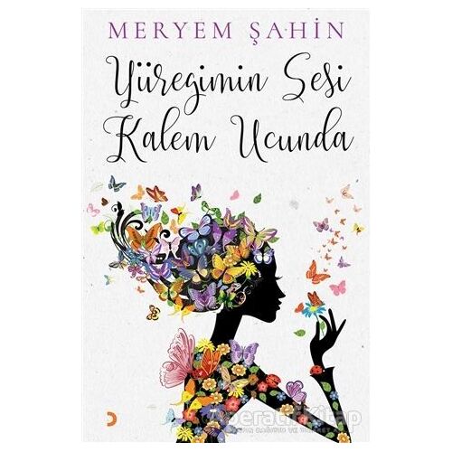 Yüreğimin Sesi Kalem Ucunda - Meryem Şahin - Cinius Yayınları