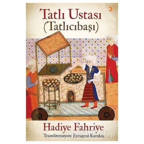 Tatlı Ustası - Tatlıcıbaşı - Hadiye Fahriye - Cinius Yayınları