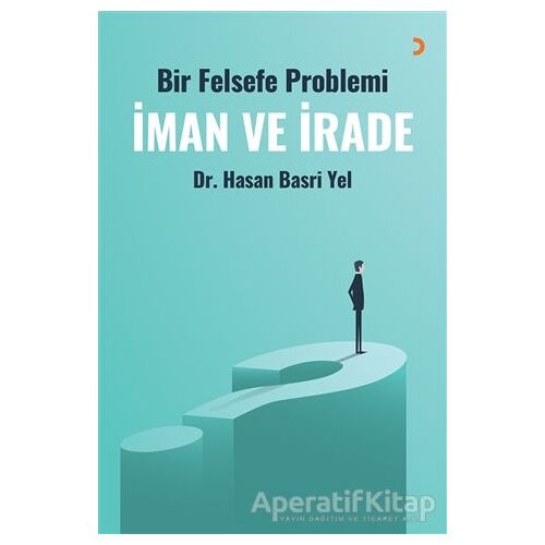 İman ve İrade - Hasan Basri Yel - Cinius Yayınları