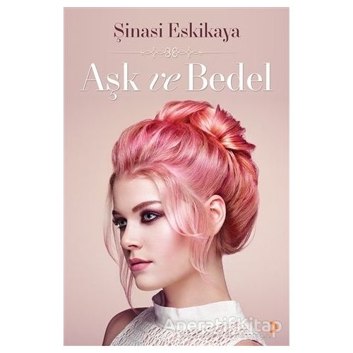 Aşk ve Bedel - Şinasi Eskikaya - Cinius Yayınları