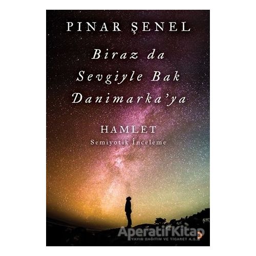 Biraz da Sevgiyle Bak Danimarkaya - Pınar Şenel - Cinius Yayınları