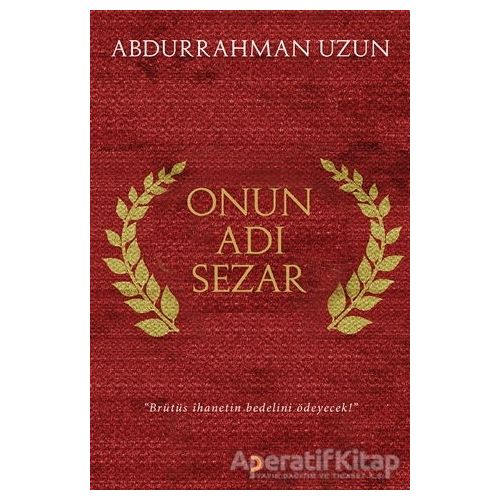 Onun Adı Sezar - Abdurrahman Uzun - Cinius Yayınları