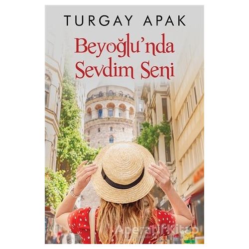 Beyoğlu’nda Sevdim Seni - Turgay Apak - Cinius Yayınları