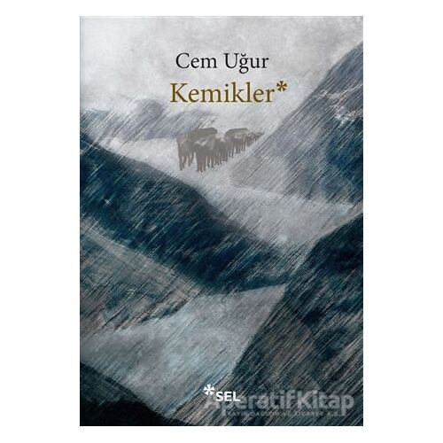 Kemikler - Cem Uğur - Sel Yayıncılık