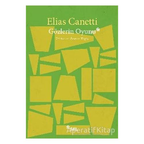 Gözlerin Oyunu - Elias Canetti - Sel Yayıncılık