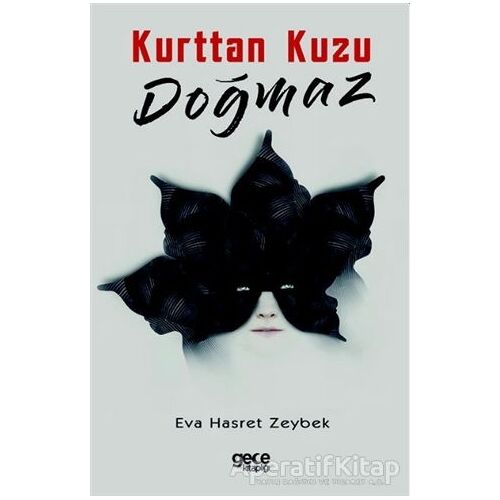 Kurttan Kuzu Doğmaz - Eva Hasret Zeybek - Gece Kitaplığı