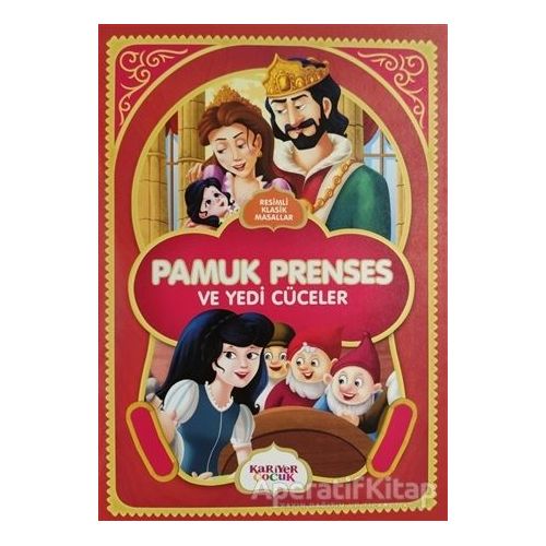 Pamuk Prenses ve Yedi Cüceler - Resimli Klasik Masallar - Kolektif - Kariyer Yayınları