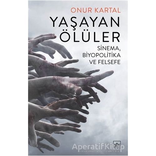 Yaşayan Ölüler - Onur Kartal - İthaki Yayınları