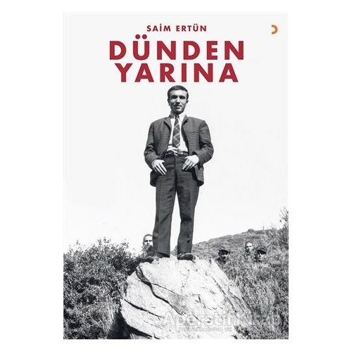 Dünden Yarına - Saim Ertün - Cinius Yayınları