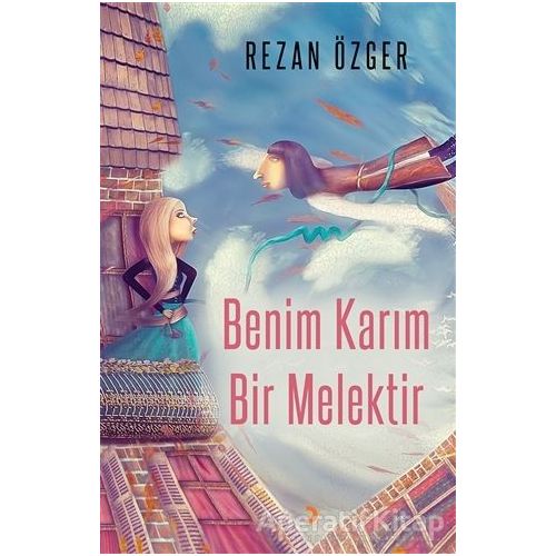 Benim Karım Bir Melektir - Rezan Özger - Cinius Yayınları