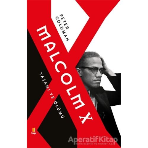 Malcolm X - Yaşamı ve Ölümü - Peter Goldman - Kapı Yayınları