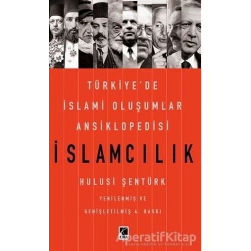 İslamcılık - Türkiyede İslami Oluşumlar Ansiklopedisi - Hulusi Şentürk - Çıra Yayınları