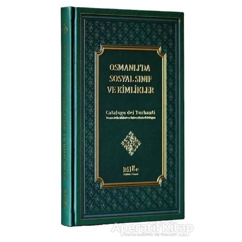 Osmanlı’da Sosyal Sınıf Ve Kimlikler - Kudret Altun - Bilge Kültür Sanat