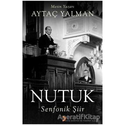 Nutuk - Senfonik Şiir - Aytaç Yalman - Cinius Yayınları