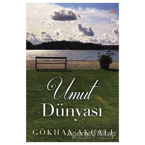 Umut Dünyası - Gökhan Akçalı - Cinius Yayınları