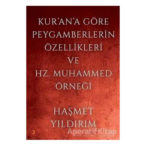 Kurana Göre Peygamberlerin Özellikleri ve Hz. Muhammed Örneği - Haşmet Yıldırım - Cinius Yayınları