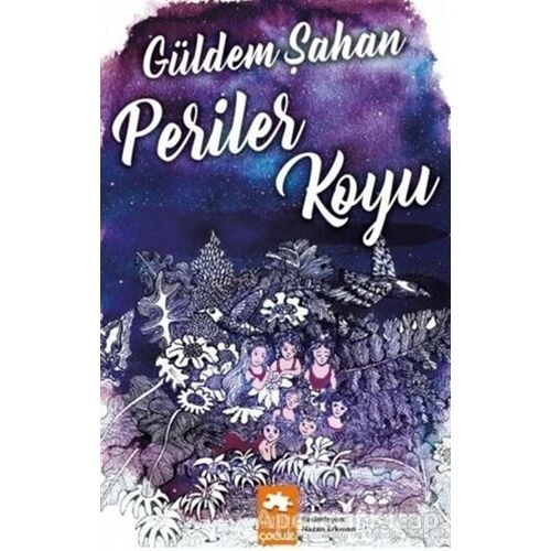 Periler Koyu - Güldem Şahan - Eksik Parça Yayınları