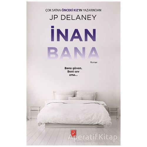 İnan Bana - J. P. Delaney - Pena Yayınları