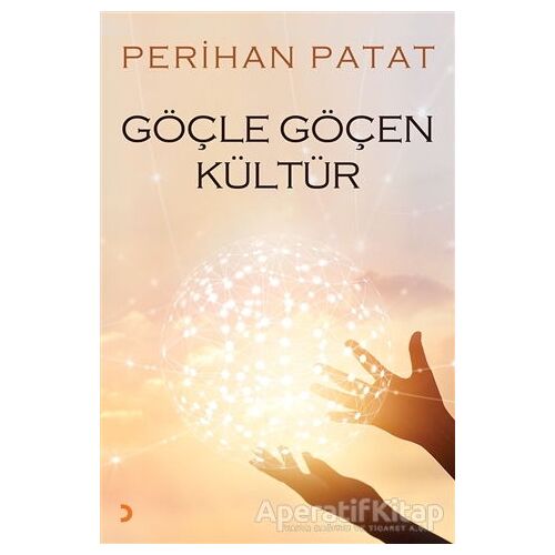 Göçle Göçen Kültür - Perihan Patat - Cinius Yayınları