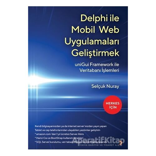 Delphi İle Mobil Web Uygulamaları Geliştirmek - Selçuk Nuray - Cinius Yayınları