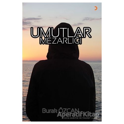 Umutlar Mezarlığı - Burak Özcan - Cinius Yayınları