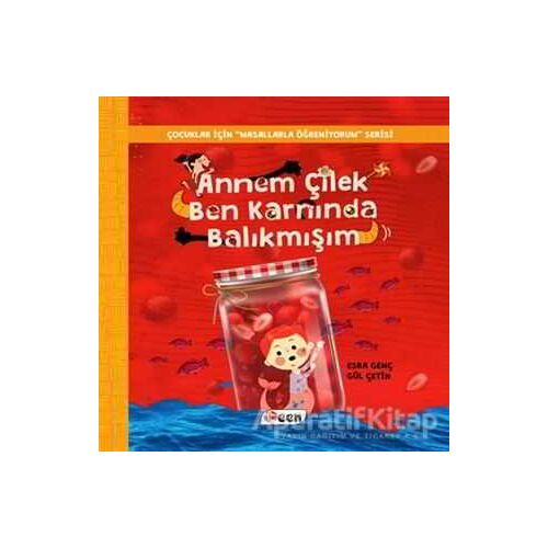 Annem Çilek Ben Karnında Balıkmışım - Esra Genç - Teen Yayıncılık