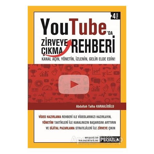 YouTubeda Zirveye Çıkma Rehberi - Abdullah Talha Karaalioğlu - Pusula Yayıncılık