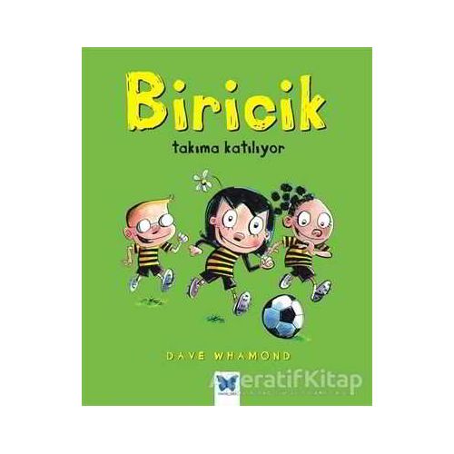 Biricik Takıma Katılıyor - Dave Whamond - Mavi Kelebek Yayınları