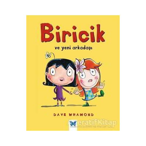 Biricik ve Yeni Arkadaşı - Dave Whamond - Mavi Kelebek Yayınları