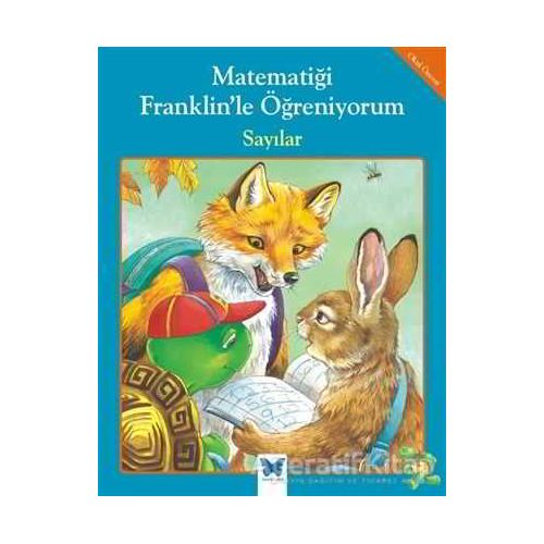 Matematiği Franklin’le Öğreniyorum: Sayılar - Rosemarie Shannon - Mavi Kelebek Yayınları
