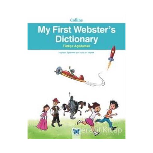 Collins My First Websters Dictionary - Türkçe Açıklamalı - Kolektif - Mavi Kelebek Yayınları