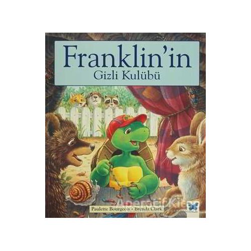 Franklinin Gizli Kulübü - Paulette Bourgeois - Mavi Kelebek Yayınları
