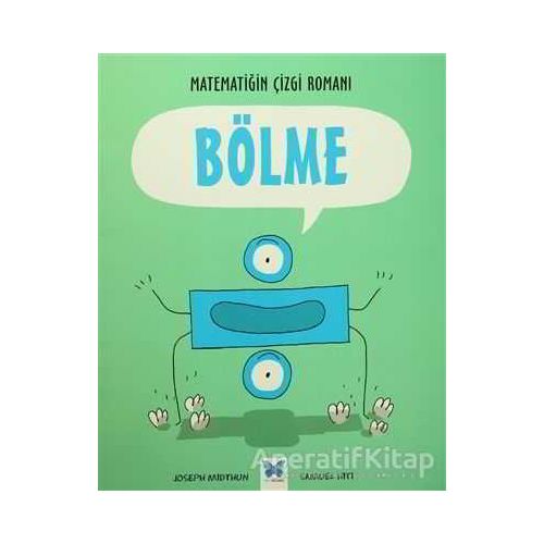 Matematiğin Çizgi Romanı : Bölme - Joseph Midthun - Mavi Kelebek Yayınları