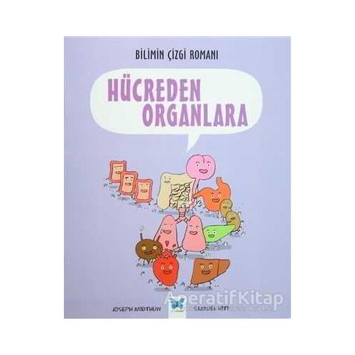 Bilimin Çizgi Romanı: Hücreden Organlara - Joseph Midthun - Mavi Kelebek Yayınları