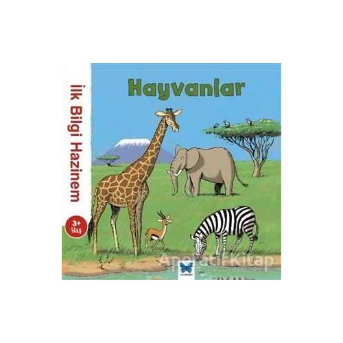 İlk Bilgi Hazinem - Hayvanlar - Stephanie Ledu - Mavi Kelebek Yayınları