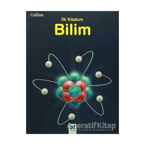 Collins İlk Kitabım Bilim - Anna Claybourne - Mavi Kelebek Yayınları