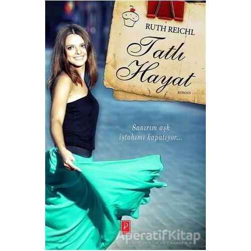 Tatlı Hayat - Ruth Reichl - Pena Yayınları