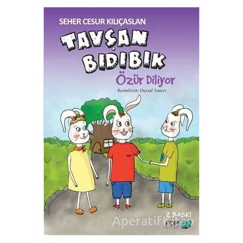 Tavşan Bıdıbık Özür Diliyor - Seher Cesur Kılıçaslan - FOM Kitap