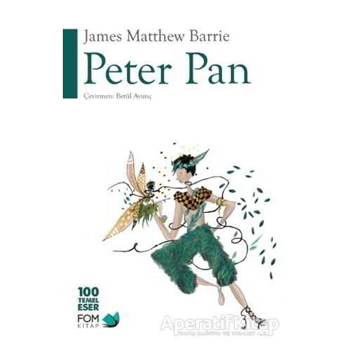 Peter Pan - James Matthew Barrie - FOM Kitap