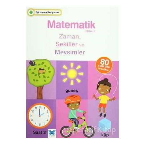 Matematik İlkokul Zaman, Şekiller ve Mevsimler - Kolektif - Mavi Kelebek Yayınları