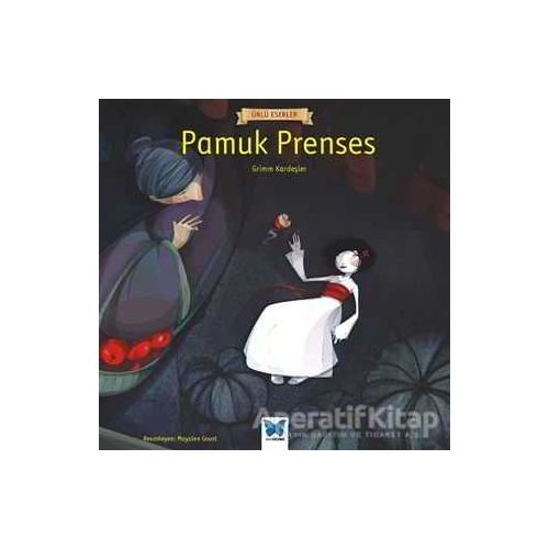 Pamuk Prenses - Grimm Kardeşler - Mavi Kelebek Yayınları