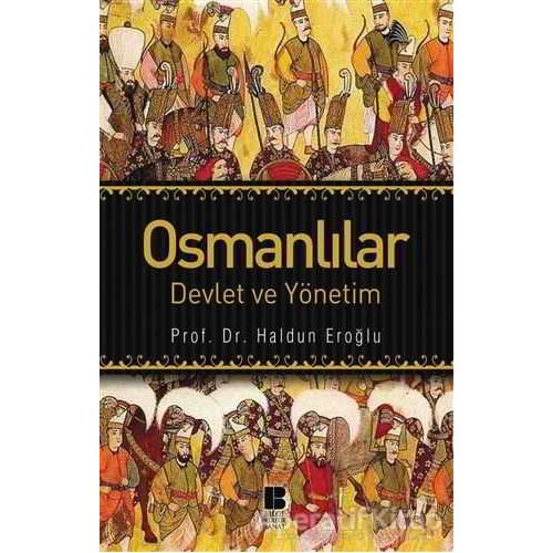 Osmanlılar - Haldun Eroğlu - Bilge Kültür Sanat