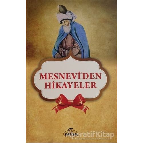 Mesneviden Hikayeler - Mevlana Celaleddin Rumi - Ravza Yayınları
