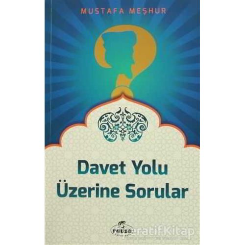 Davet Yolu Üzerinde Sorular - Mustafa Meşhur - Ravza Yayınları