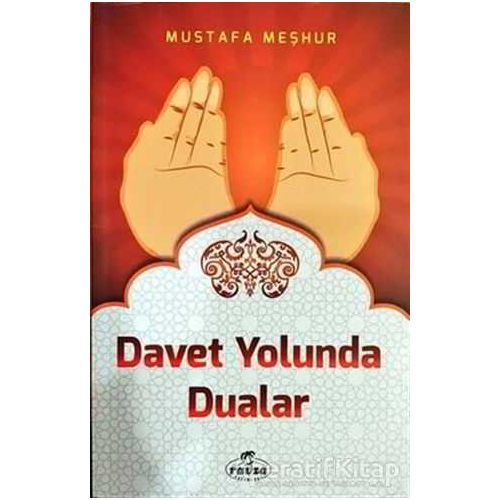 Davet Yolunda Dualar - Mustafa Meşhur - Ravza Yayınları