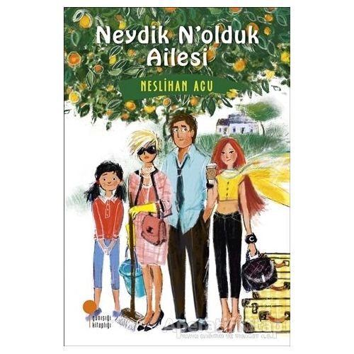 Neydik N’olduk Ailesi - Neslihan Acu - Günışığı Kitaplığı