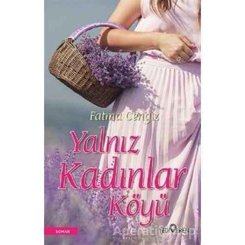 Yalnız Kadınlar Köyü - MEHMET HENGİRMEN - Yediveren Yayınları
