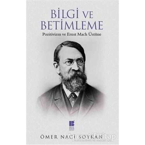 Bilgi ve Betimleme - Ömer Naci Soykan - Bilge Kültür Sanat