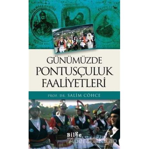 Günümüzde Pontusçuluk Faaliyetleri - Salim Cöhce - Bilge Kültür Sanat